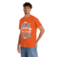 Sex Instructor First Lesson Free Unisex Heavy Cotton Tee