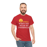 Smile When You Wear No Underwear Unisex Heavy Cotton Tee