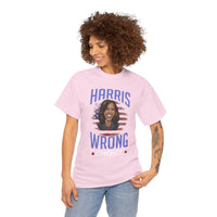 Harris Wrong Choice Unisex Heavy Cotton Tee
