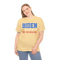 Biden Not The Solution Unisex Heavy Cotton Tee