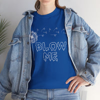 Blow Me Unisex Heavy Cotton Tee