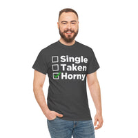Single Taken Horny Unisex Heavy Cotton Tee