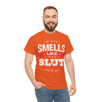 Smells Like Slut In Here Unisex Heavy Cotton Tee
