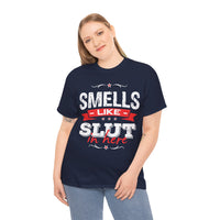Smells Like Slut In Here Unisex Heavy Cotton Tee