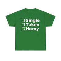 Single Taken Horny Unisex Heavy Cotton Tee