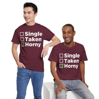 Single Taken Horny Unisex Heavy Cotton Tee