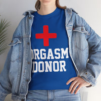 Orgasm Donor Unisex Heavy Cotton Tee