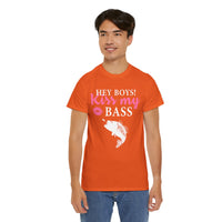 Hey Boys Kiss My Bass Unisex Heavy Cotton Tee