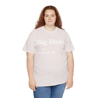Big Dicks Halfway In Unisex Heavy Cotton Tee