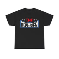 End Trumpism Unisex Heavy Cotton Tee