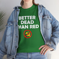 Better Dead Than Red Unisex Heavy Cotton Tee