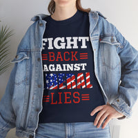 Fight Back Against Liberal Lies Unisex Heavy Cotton Tee