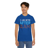 I Look Better After 2 AM Unisex Heavy Cotton Tee
