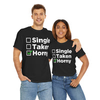Single Taken Horny Unisex Heavy Cotton Tee