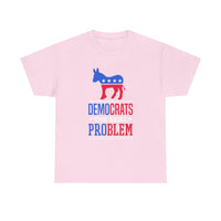 Democrats The Real Problem Unisex Heavy Cotton Tee