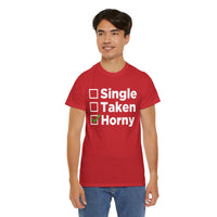 Single Taken Horny Unisex Heavy Cotton Tee