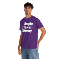 Single Taken Horny Unisex Heavy Cotton Tee