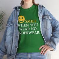 Smile When You Wear No Underwear Unisex Heavy Cotton Tee