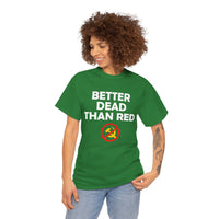 Better Dead Than Red Unisex Heavy Cotton Tee