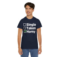 Single Taken Horny Unisex Heavy Cotton Tee