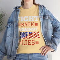 Fight Back Against Liberal Lies Unisex Heavy Cotton Tee