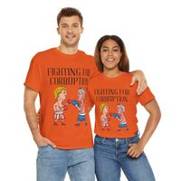 Fighting For Corruption Unisex Heavy Cotton Tee