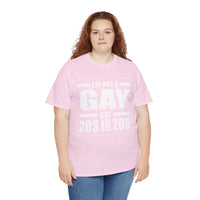 I'M Not Gay But Is 20 20 Unisex Heavy Cotton Tee
