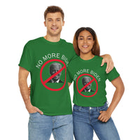 No More Biden Unisex Heavy Cotton Tee