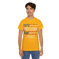 Republican Greed American Need Unisex Heavy Cotton Tee