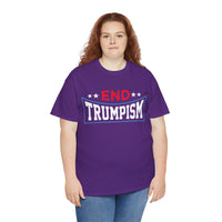 End Trumpism Unisex Heavy Cotton Tee