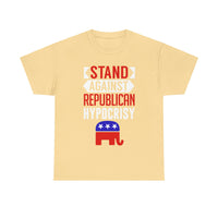 Stand Against Republican Hypocrisy Unisex Heavy Cotton Tee