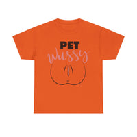 Pet Wussy Unisex Heavy Cotton Tee