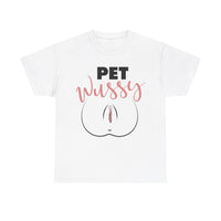Pet Wussy Unisex Heavy Cotton Tee