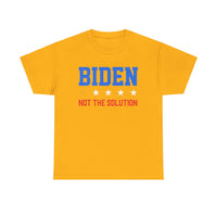 Biden Not The Solution Unisex Heavy Cotton Tee