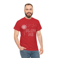 Blow Me Unisex Heavy Cotton Tee