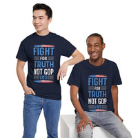 Fight For Truth Not GOP Lies Unisex Heavy Cotton Tee