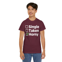 Single Taken Horny Unisex Heavy Cotton Tee
