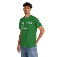 Big Dicks Halfway In Unisex Heavy Cotton Tee