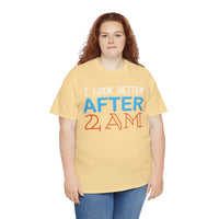 I Look Better After 2 AM Unisex Heavy Cotton Tee