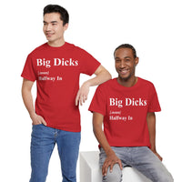 Big Dicks Halfway In Unisex Heavy Cotton Tee