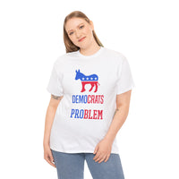 Democrats The Real Problem Unisex Heavy Cotton Tee