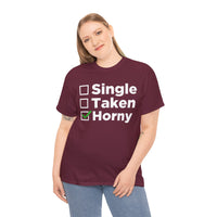 Single Taken Horny Unisex Heavy Cotton Tee