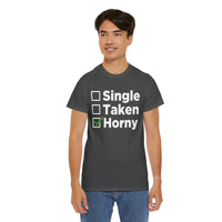 Single Taken Horny Unisex Heavy Cotton Tee
