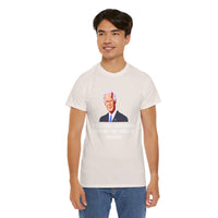 If Elections Could Change Anything. They Would bE For Bidden Unisex Heavy Cotton Tee