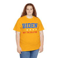 Biden Not The Solution Unisex Heavy Cotton Tee