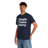 Single Taken Horny Unisex Heavy Cotton Tee