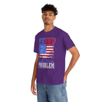 Trump Is The Problem Unisex Heavy Cotton Tee