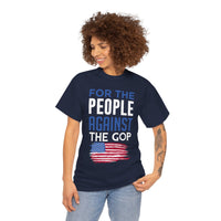 For The People Against The GOP Unisex Heavy Cotton Tee