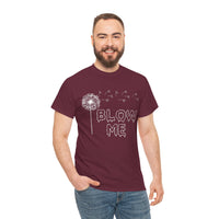 Blow Me Unisex Heavy Cotton Tee