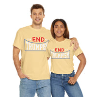 End Trumpism Unisex Heavy Cotton Tee